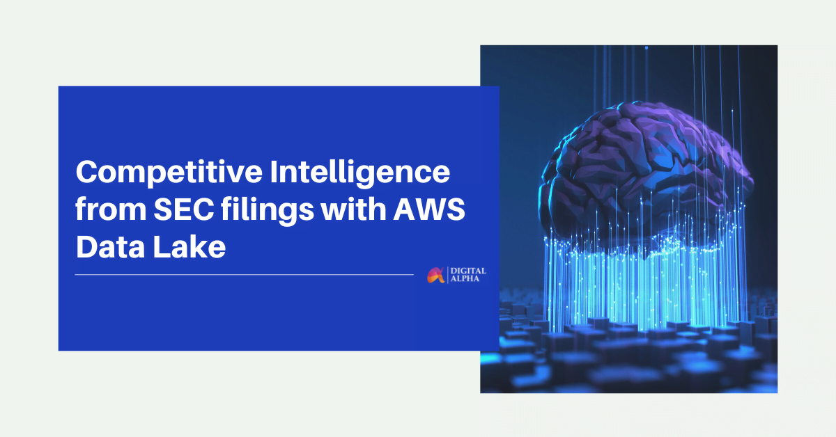 Competitive Intelligence from SEC filings with AWS Data Lake